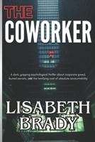 The Coworker: Floor Forty ( A gripping psychological thriller about corporate greed) B0GW52WQZS Book Cover