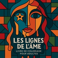 Les Lignes de l'Âme - Livre de coloriage pour adultes (French Edition) 5370558302 Book Cover