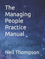 The Managing People Practice Manual 1910020508 Book Cover