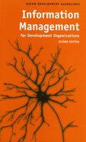 Information Management for Development Organizations (Oxfam Development Guidelines) 085598483X Book Cover