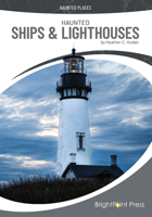 Haunted Ships & Lighthouses 1678211869 Book Cover