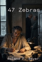47 Zebras (German Edition) B0GZT4TYLF Book Cover