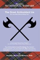 The Great Antioxidant Lie 0964891344 Book Cover