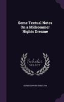 Some Textual Notes on a Midsommer Nights Dreame 1358348766 Book Cover