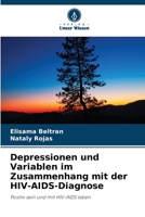 Depressionen und Variablen im Zusammenhang mit der HIV-AIDS-Diagnose (German Edition) 6206490106 Book Cover