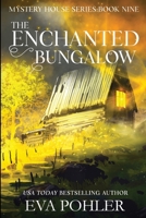 The Enchanted Bungalow 1958390607 Book Cover