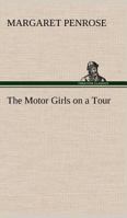 The Motor Girls on a Tour; or, Keeping a Strange Promise 1516943759 Book Cover
