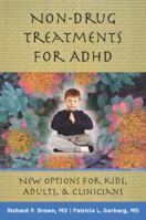 Non-Drug Treatments for ADHD: New Options for Kids, Adults, and Clinicians 0393706222 Book Cover