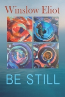 Be Still: How to heal and grow 1939980208 Book Cover