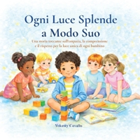 Ogni Luce Splende a Modo Suo (Italian Edition) B0GX5FKM8X Book Cover