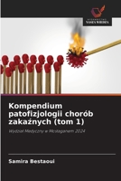 Kompendium patofizjologii chorób zakaznych (tom 1) (Polish Edition) 620890532X Book Cover