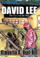 David Lee: The Blood of My Will 1456735136 Book Cover