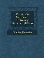 Monsieur Le Duc S'Amuse 2019140977 Book Cover