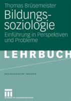 Bildungssoziologie: Einfuhrung in Perspektiven Und Probleme 3531151932 Book Cover