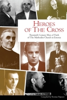 Heroes of the Cross: Twentieth Century Men of Faith of the Methodist Church in Estonia 1734519991 Book Cover