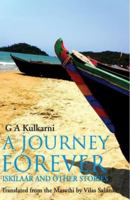 A Journey Forever: Iskilaar And Other Stories 9380154437 Book Cover