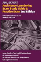 Anti Money Laundering Exam Study Guide & Practice Exam. 2nd Edition: Enhance your studies for the ACAMS CAMS exam. 1976172128 Book Cover