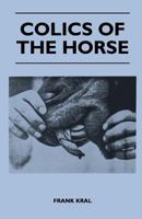 Colics of the Horse 1446508382 Book Cover