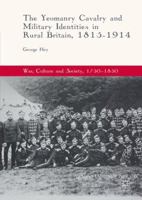 The Yeomanry Cavalry and Military Identities in Rural Britain, 1815–1914 3319880519 Book Cover