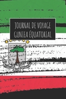 Journal de Voyage Guniea E´quatorial: 6x9 Carnet de voyage I Journal de voyage avec instructions, Checklists et Bucketlists, cadeau parfait pour votre ... et pour chaque voyageur. (French Edition) 1670989488 Book Cover