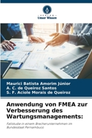 Anwendung von FMEA zur Verbesserung des Wartungsmanagements:: Fallstudie in einem Brecherunternehmen im Bundesstaat Pernambuco 6205849658 Book Cover