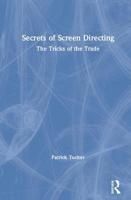 Secrets of Screen Directing: The Tricks of the Trade 0367137445 Book Cover