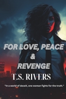For Love, Peace, and Revenge 1982985089 Book Cover