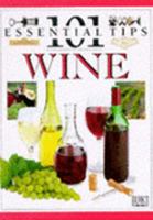 Wine (101 Essential Tips) 0751304220 Book Cover