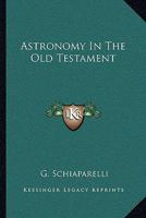 Die Astronomie Im Alten Testament 1015604676 Book Cover
