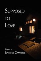 Supposed to Love 0983307229 Book Cover