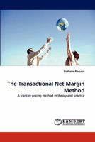 The Transactional Net Margin Method: A transfer pricing method in theory and practice 3838342070 Book Cover