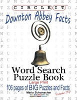 Circle It, Downton Abbey Facts, Word Search, Puzzle Book 1950961486 Book Cover