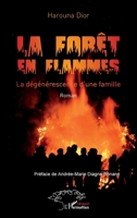 La forêt en flammes: La dégénérescence d'une famille Roman (Harmattan Sénégal) (French Edition) 2343122946 Book Cover