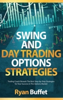 Swing and Day Trading Options Strategies: Trading Coach Reveals The Best Step-by-Step Strategies for Your Success in The Options Market B0917R69G3 Book Cover