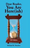 Dear Reader, You are Here(ish): CEV Edition B0GCH2W7DB Book Cover