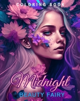 Midnight Beauty Fairy Coloring Book B0BZM3H2T5 Book Cover