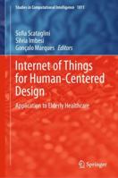 Internet of Things for Human-Centered Design: Application to Elderly Healthcare 9811684871 Book Cover