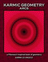 Karmic Geometry : Arcs 1946385115 Book Cover