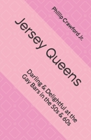 Jersey Queens: Darling & Delightful at the Gay Bars in the 50s & 60s B09MYRFSMT Book Cover