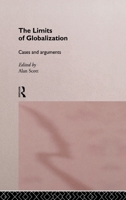 The Limits of Globalization: Cases and Arguments (International Library of Sociology) 0415105668 Book Cover