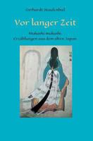 Vor langer Zeit - Mukashi mukashi: Legenden und Mythen aus dem alten Japan 3743951339 Book Cover