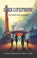 Cyber Catastrophe The Theme Park Lockdown 9698680365 Book Cover