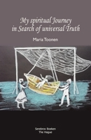 My spiritual Journey in Search of universal Truth 9083267628 Book Cover