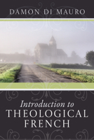 Introduction to Theological French 1608990745 Book Cover