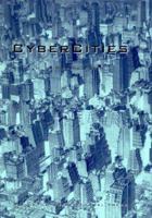 Cyber Cities 1568980485 Book Cover