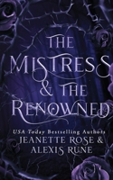 The Mistress & The Renowned B0C95LBFGJ Book Cover
