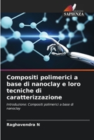 Compostos Polim�ricos � base de Nanoclay e suas T�cnicas de Caracteriza��o 6205710307 Book Cover