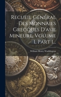 Recueil G�n�ral Des Monnaies Grecques d'Asie Mineure, Volume 1, Part 1 1021873187 Book Cover