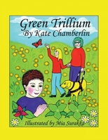 Green Trillium 142690875X Book Cover