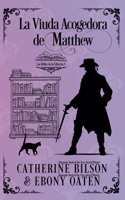 La Viuda Acogedora de Matthew (Las Bellas de la Librería) (Spanish Edition) B0FH4R1MNJ Book Cover